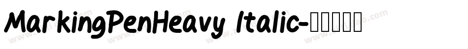 MarkingPenHeavy Italic字体转换